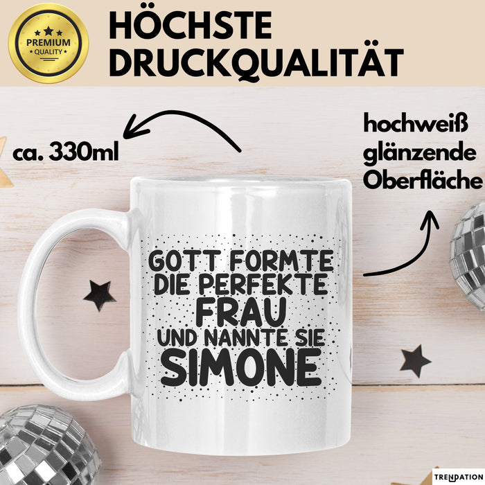 Simone Tasse Gott Formte Die Perfekte Frau Und Nannte Sie Simone Geschenk Weiß Trendation