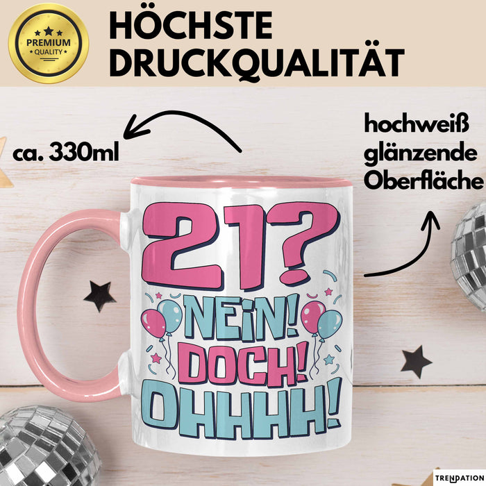 21er Geburtstag Geschenk Männer Frauen 21 Nein Doch Ohhhh Lustiger Spruch Geschenkidee Kaffee-Becher Rosa Trendation