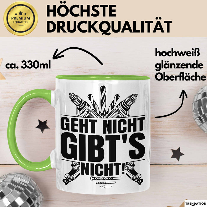 Handwerker Geschenk Tasse Geht Nicht Gibts Nicht Handwerk Hausmeister Geschenkidee Spruch Kaffee-Becher Grün Trendation