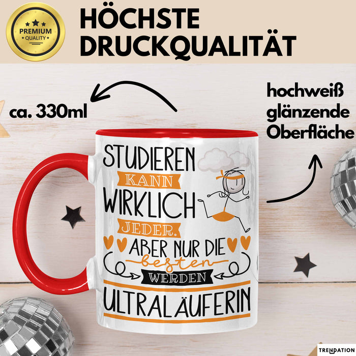 Ultraläuferin Tasse Lustiges Geschenk Studieren Kann Wirklich Jeder Nur Die Besten Werden Ultraläuferin Rot Trendation