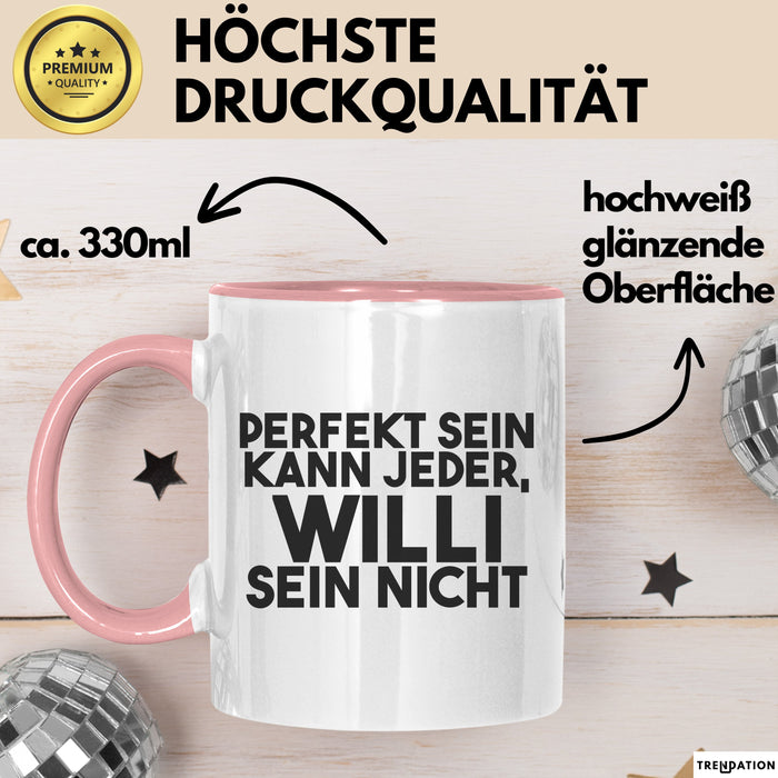 Willi Tasse Perfekt Sein Kann Jeder, Willi Sein Nicht Geschenk