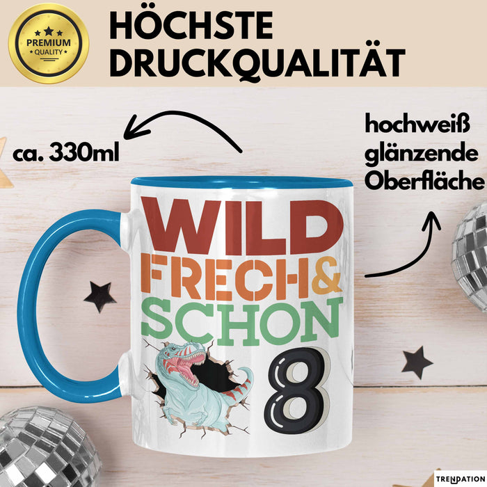 8. Geburtstag Geschenk Tasse Becher Wild Frech Und Schon 8 Blau Trendation
