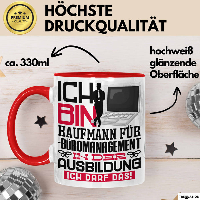 Kaufmann für Büromanagement Ausbildung Tasse Geschenk Ich Bin Kaufmann für Büromanagement In Der Ausbildung Ich Darf Das Geschenkidee Spruch Rot Trendation
