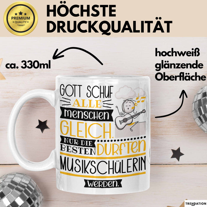Musikschülerin Geschenk Becher Tasse Gott Schuf Alle Menschen Gleich Nur Die Besten Durfeten Musikschülerin Werden Geschenkidee Lustig Weiß Trendation