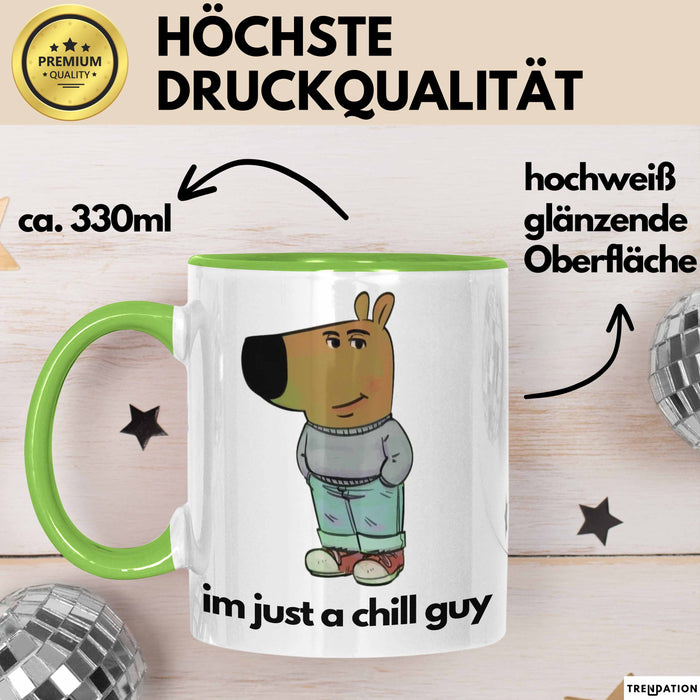Im Just A Chill Guy Ich Bin Einfach Nur Ein Gechillter Entspannter Typ Tasse Geschenk Dank Meme Liebhaber Just A Chill Guy Grün Trendation