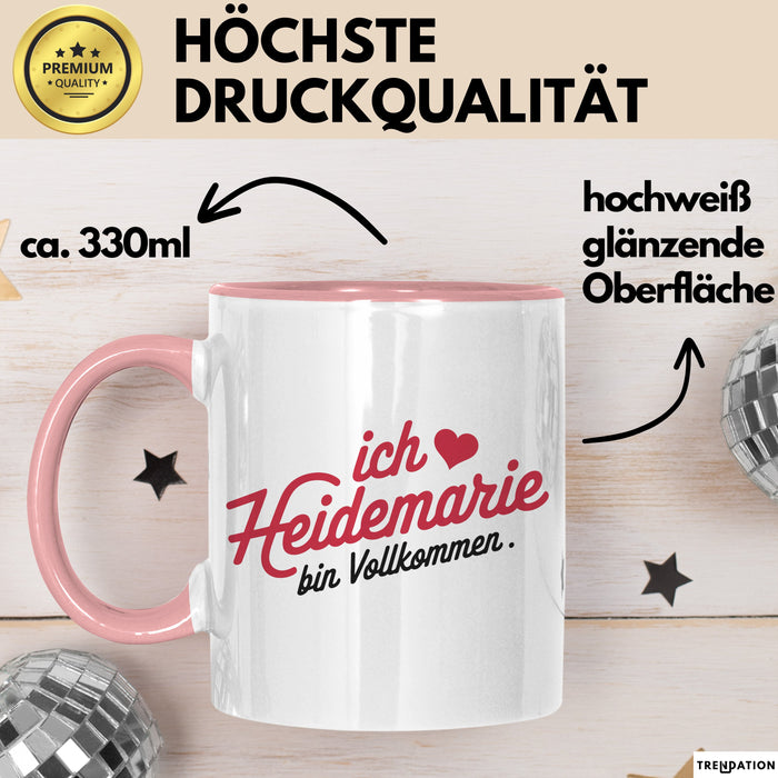 Heidemarie Tasse Geschenk Ich Bin Vollkommen Heidemarie Geschenkidee Geburtstag Rosa Trendation