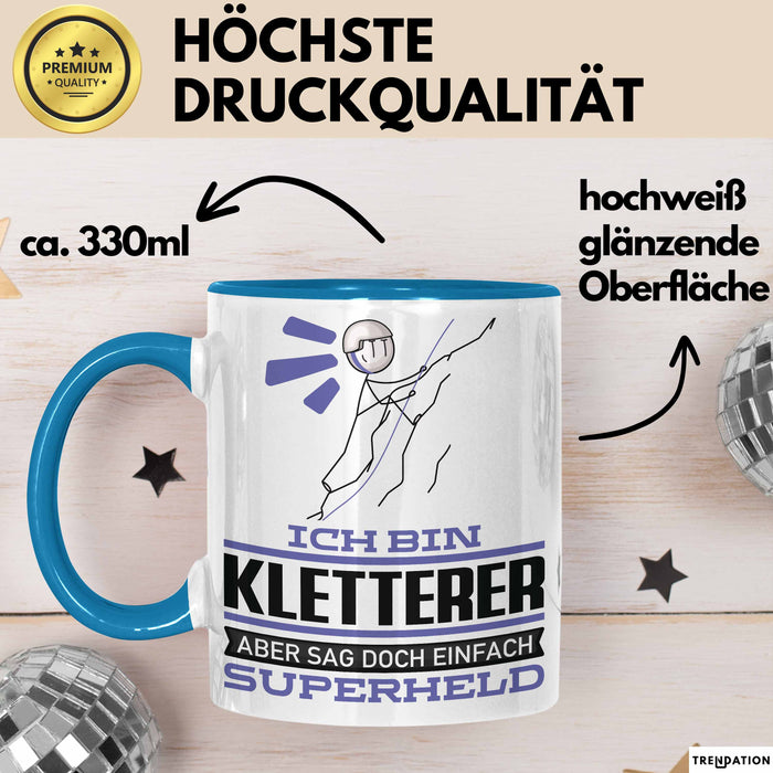 Kletterer Geschenk Tasse Ich Bin Kletterer Aber Sag Doch Einfach Superheld Lustige Geschenkdiee für Kletterer Kaffee-Becher Blau Trendation
