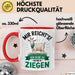Ziegenbauer Ziegen Tier Tasse Geschenk Lustige Geschenkidee Spruch Mir Reichts Ich Gehe Zu Meinen Ziegen Rot Trendation