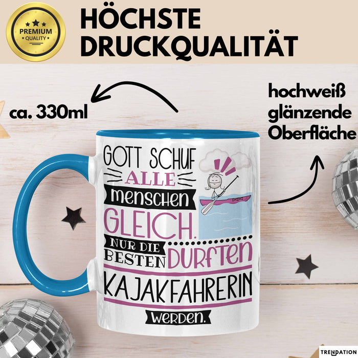 Kajakfahrerin Geschenk Becher Tasse Gott Schuf Alle Menschen Gleich Nur Die Besten Durfeten Kajakfahrerin Werden Geschenkidee Lustig Blau Trendation