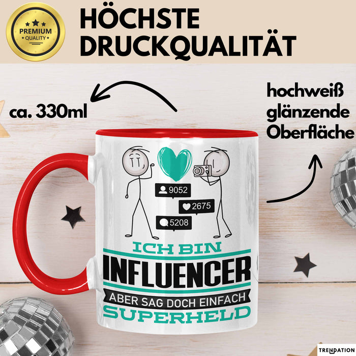 Influencer Geschenk Tasse Ich Bin Influencer Aber Sag Doch Einfach Superheld Lustige Geschenkdiee für Influencer Kaffee-Becher Rot Trendation