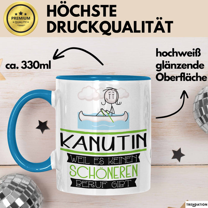 Kanutin Weil Es Keinen Schöneren Beruf Gibt Tasse Geschenk für Eine Kanutin Lustig Blau Trendation