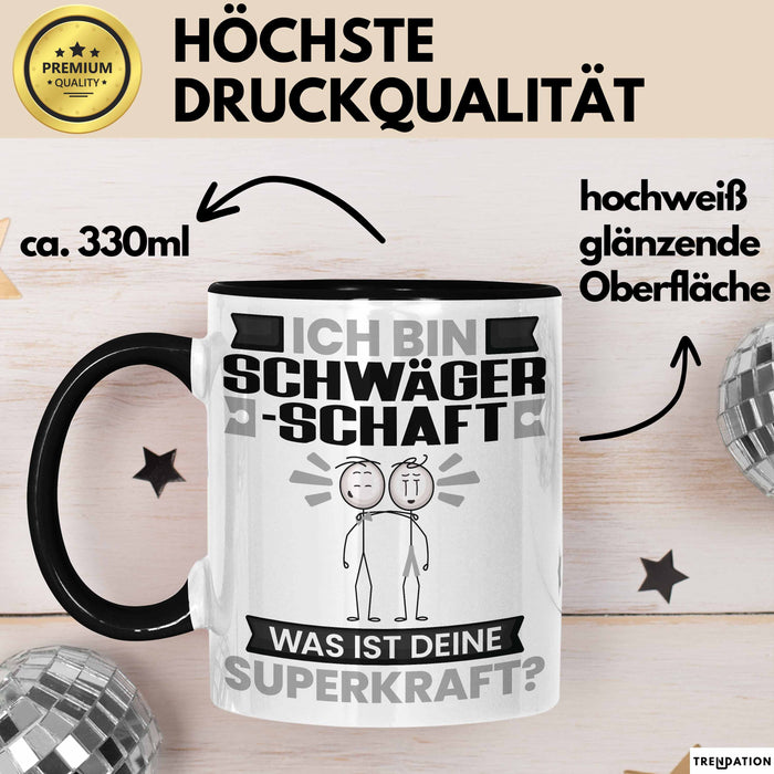 Schwägerschaft Tasse Geschenk für Schwägerschaft Geburtstag Lustiger Spruch Kaffee-Becher Was Ist Deine Superkraft Schwarz Trendation
