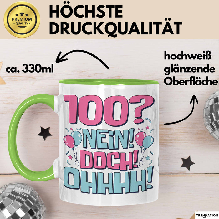 100er Geburtstag Geschenk Männer Frauen 100 Nein Doch Ohhhh Lustiger Spruch Geschenkidee Kaffee-Becher Grün Trendation