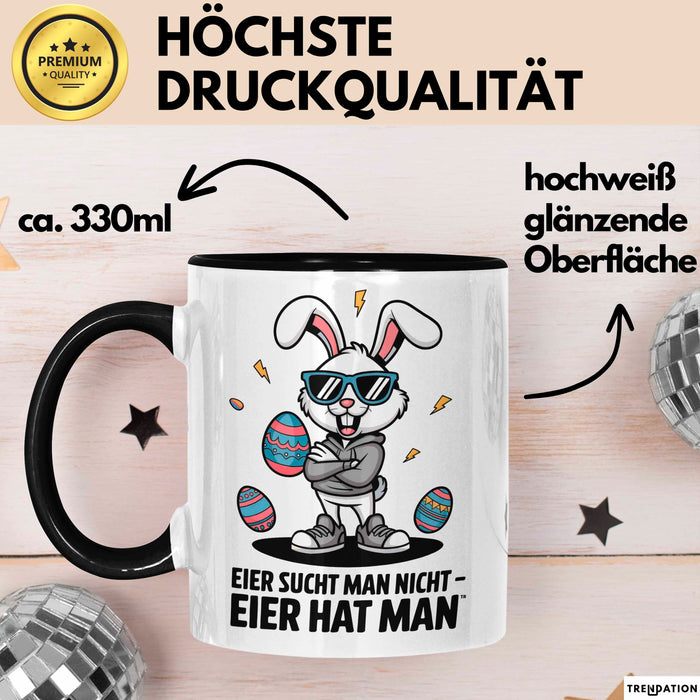 Ostern Tasse Geschenkidee Du Suchst Keine Eier Feiertagswitz Trendation