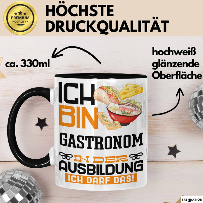 Gastronom Ausbildung Tasse Geschenk Ich Bin Gastronom In Der Ausbildung Ich Darf Das Geschenkidee Spruch Schwarz Trendation