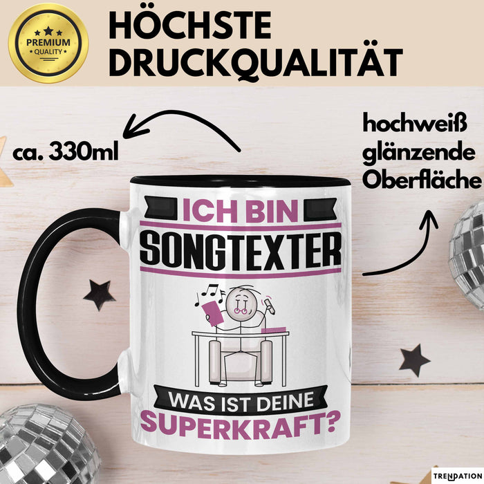 Songtexter Tasse Geschenk für Songtexter Geburtstag Lustiger Spruch Kaffee-Becher Was Ist Deine Superkraft Schwarz Trendation