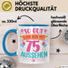 75er Geburtstag Tasse Geschenk Frauen So Gut Kann Man Mit 75 Aussehen Geschenkidee Geburtstag Blau Trendation