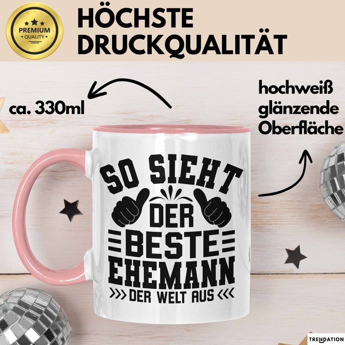 Ehemann Tasse Geschenk So Sieht Der Beste Ehemann Der Welt Aus Rosa Trendation