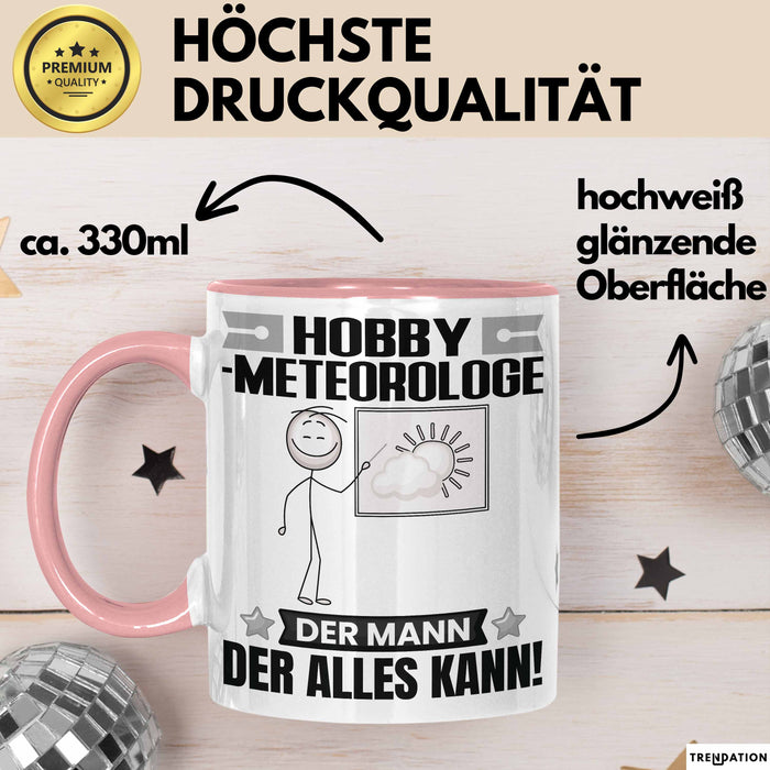 Hobbymeteorologe Tasse Geschenk für Hobbymeteorologe Der Mann Der Alles Kann Geschenkidee zum Geburtstag Rosa Trendation