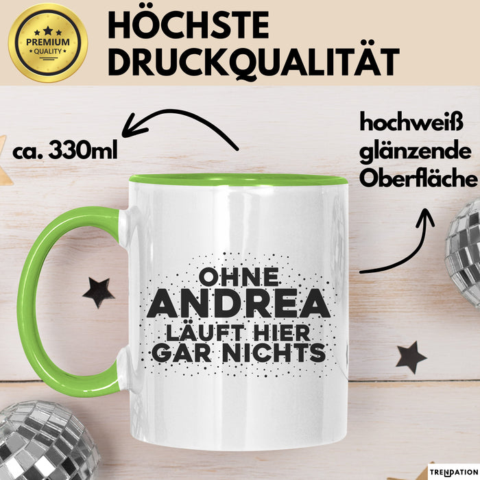 Andrea Tasse Ohne Andrea Laeuft Hier Gar Nichts Geschenk Grün Trendation