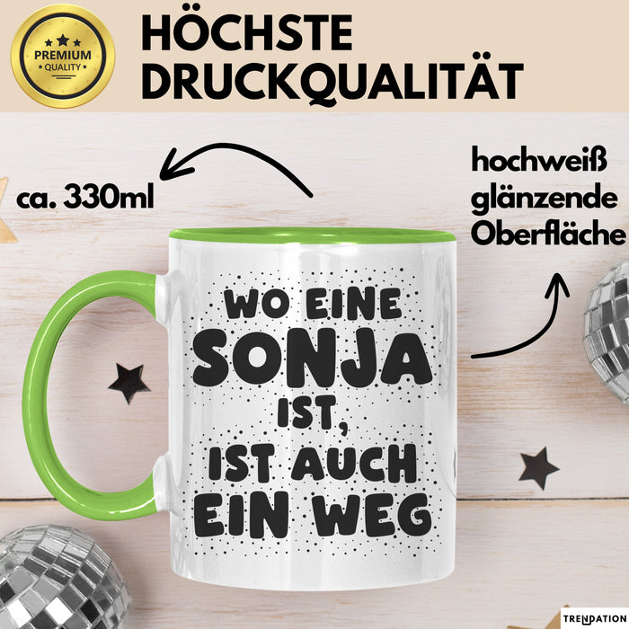 Sonja Tasse Wo Eine Sonja Ist, Ist Auch Ein Weg Geschenk