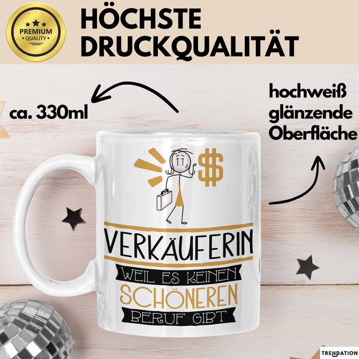 Verkäuferin Weil Es Keinen Schöneren Beruf Gibt Tasse Geschenk für Eine Verkäuferin Lustig Weiß Trendation