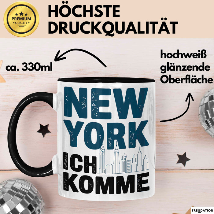 New York City USA Tasse Geschenk Lustige Geschenkidee Spruch New York Ich Komme Trendation