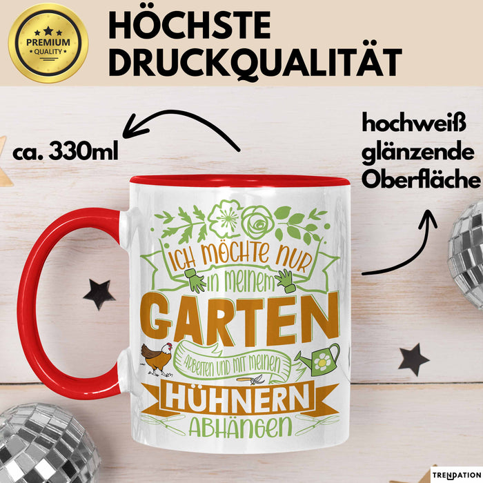 Hobby-Gärtner Geschenk Tasse Ich Möchte Nur In Meinem Garten Arbeiten Hühner Liebhaber Landwirt Bauer Geschenkidee Kaffee-Becher Rot Trendation