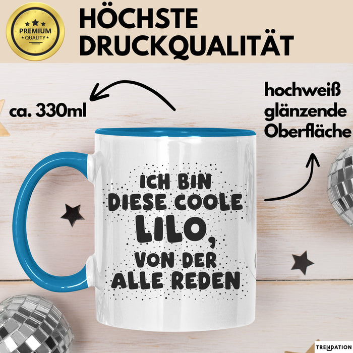 Lilo Tasse Ich Bin Diese Coole Lilo, Von Der Alle Reden Geschenk