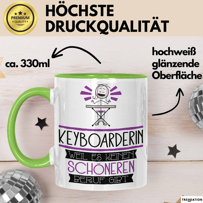 Keyboarderin Weil Es Keinen Schöneren Beruf Gibt Tasse Geschenk für Eine Keyboarderin Lustig Grün Trendation