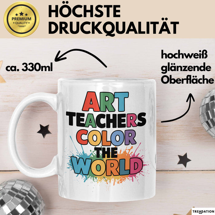 Kunstliebhaber Kunstlehrer Künstler Tasse Geschenk Lustige Geschenkidee Spruch Kunstlehrer Färben Die Welt Weiß Trendation