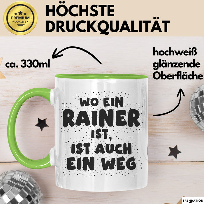 Rainer Tasse Wo Ein Rainer Ist, Ist Auch Ein Weg Geschenk