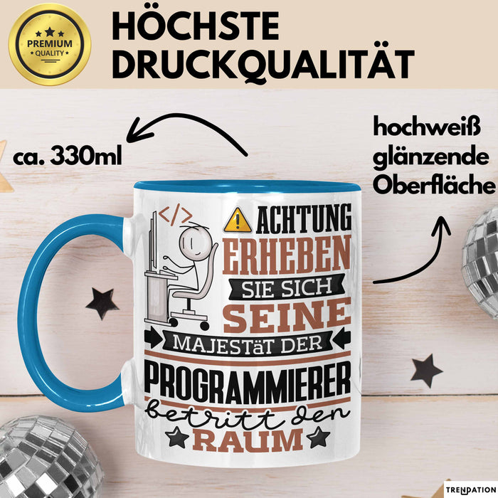 Programmierer Geschenk Tasse Lustiger Spruch Erheben Sie Sich Der Programmierer Betritt den Raum Blau Trendation