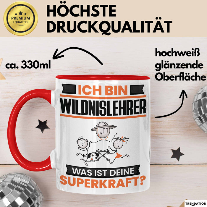Wildnislehrer Tasse Geschenk für Wildnislehrer Geburtstag Lustiger Spruch Kaffee-Becher Was Ist Deine Superkraft Rot Trendation