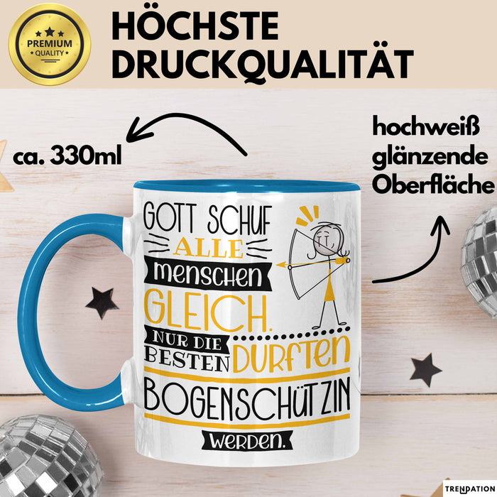 Bogenschützin Geschenk Becher Tasse Gott Schuf Alle Menschen Gleich Nur Die Besten Durfeten Bogenschützin Werden Geschenkidee Lustig Blau Trendation