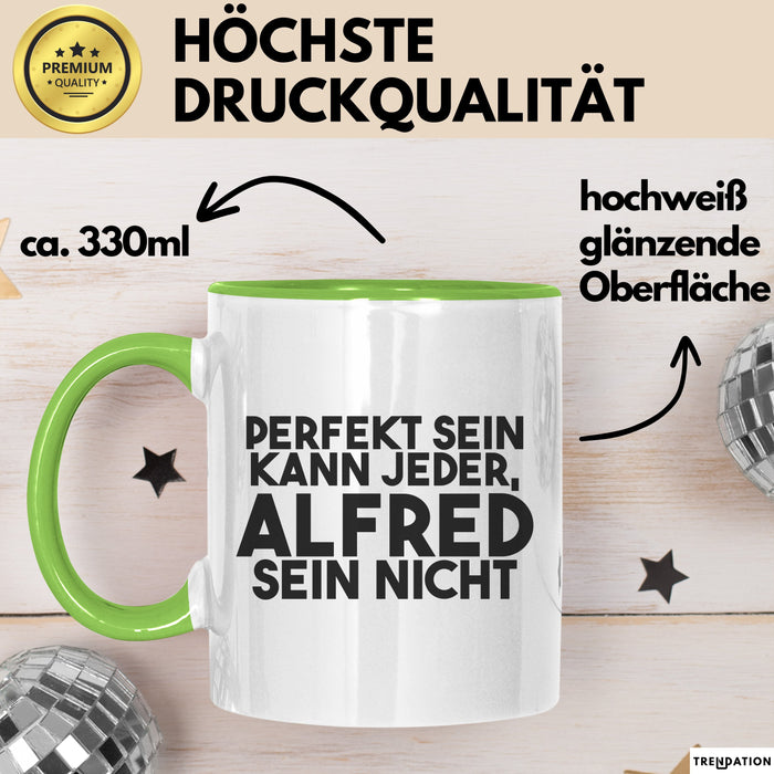 Alfred Tasse Perfekt Sein Kann Jeder, Alfred Sein Nicht Geschenk