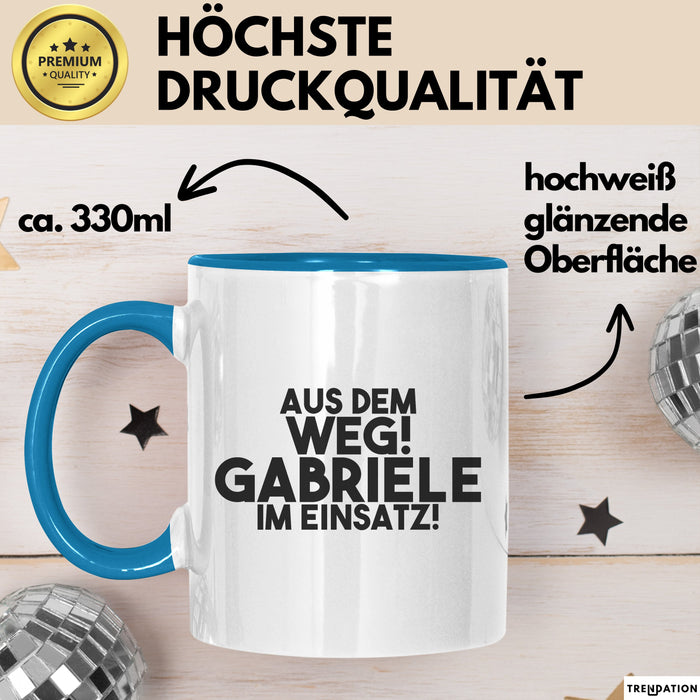 Gabriele Tasse Aus Dem Weg! Gabriele Im Einsatz! Geschenk