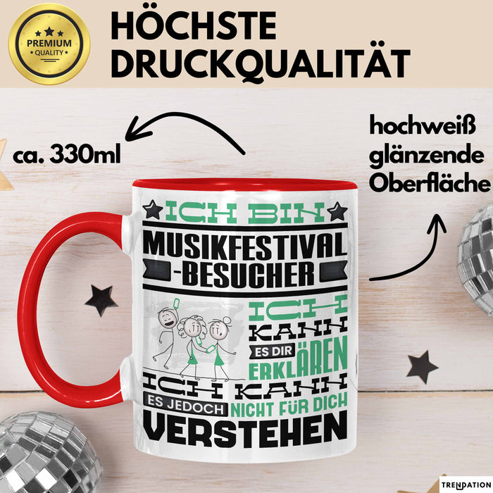 Musikfestival-Besucher Geschenk Tasse Lustige Geschenkdiee für einen Musikfestival-Besucher Geburtstag Ich Bin Musikfestival-Besucher Ich Kann Es Dir Erklären Aber Nicht Für Dich Verstehen Rot Trendation