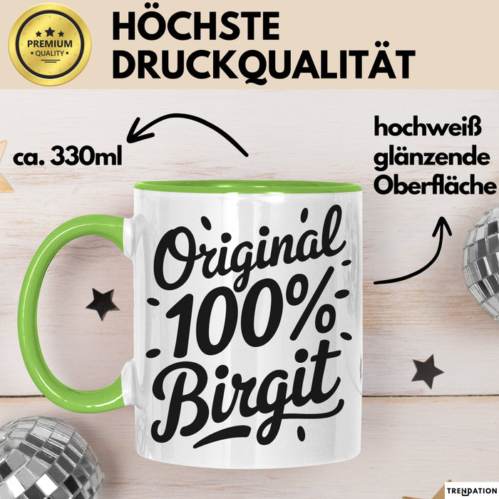 Birgit Tasse Geschenk Original 100% Birgit Geschenkidee Geburtstag Grün Trendation