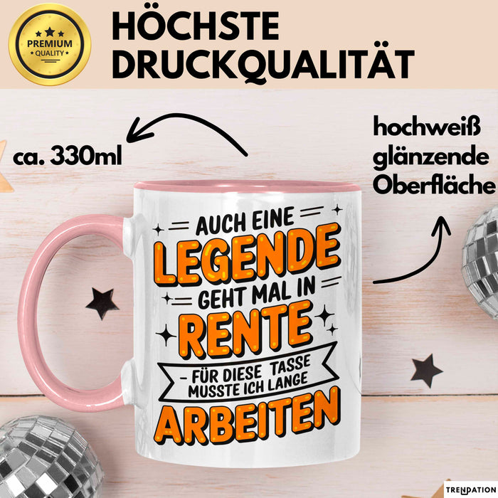 Rentner Pensionär Sarkasmus Tasse Geschenk Lustige Geschenkidee Spruch Auch Eine Legende Geht Mal In Rente Musste Ich Lange Arbeiten Rosa Trendation
