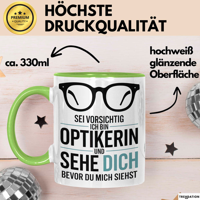Augenarzt Tasse Geschenk Ich bin Optikerin und sehe dich Geschenkidee Lustig Grün Trendation