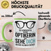 Augenarzt Tasse Geschenk Ich bin Optikerin und sehe dich Geschenkidee Lustig Grün Trendation