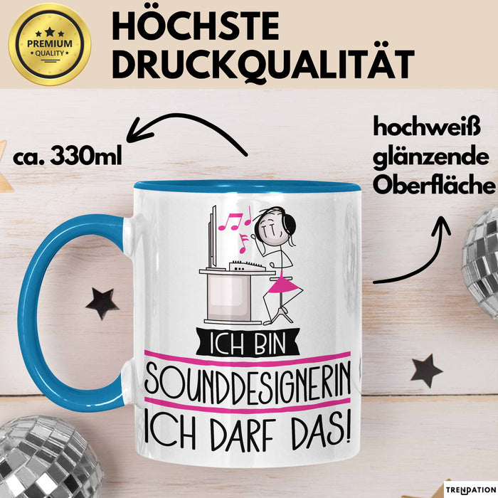 Geschenk für Sounddesignerin Tasse Lustige Geschenkidee Geburtstag Ich Bin Sounddesignerin Ich Darf Das Blau Trendation