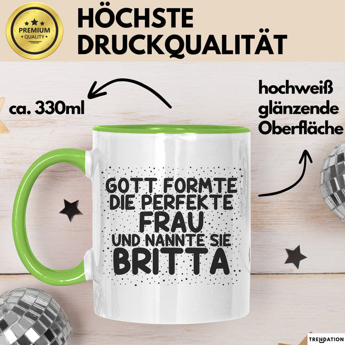 Britta Tasse Gott Formte Die Perfekte Frau Und Nannte Sie Britta Geschenk