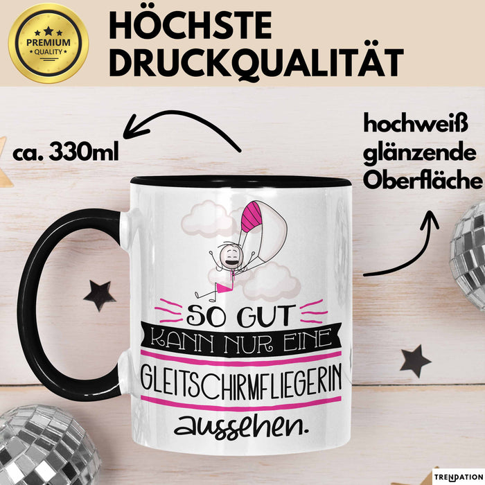 Gleitschirmfliegerin Geschenk Tasse So Gut Kann Nur Eine Gleitschirmfliegerin Aussehen Geschenkidee Geburtstag Weihnachten Lustig Trendation