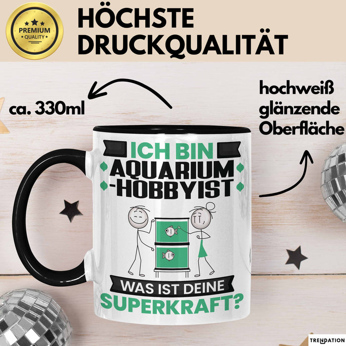 Aquarium-Hobbyist Tasse Geschenk für Aquarium-Hobbyist Geburtstag Lustiger Spruch Kaffee-Becher Was Ist Deine Superkraft Schwarz Trendation
