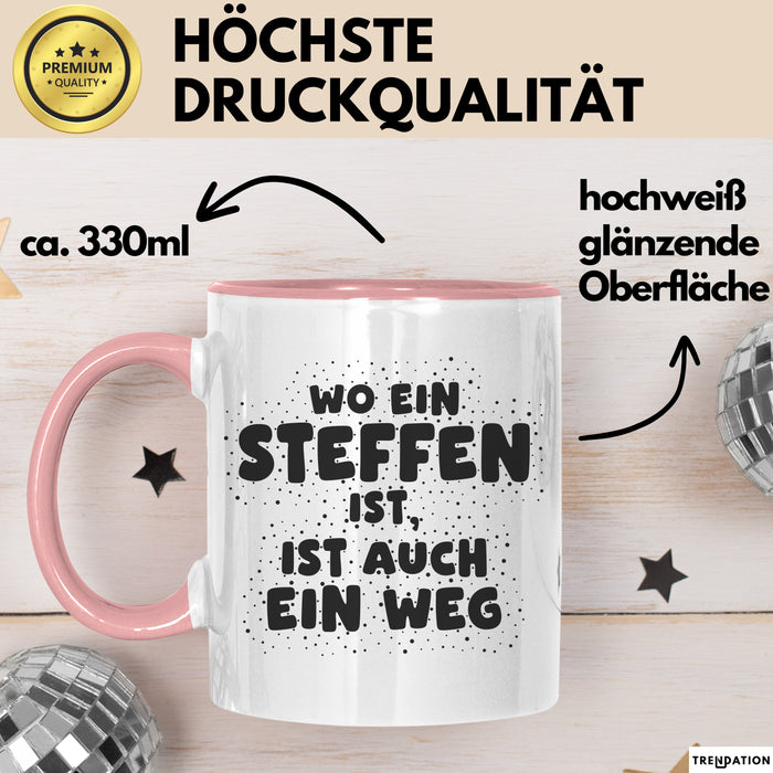 Steffen Tasse Wo Ein Steffen Ist, Ist Auch Ein Weg Geschenk