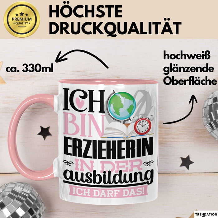 Erzieherin Ausbildung Start Geschenk Tasse Ich Bin Erzieherin In Der Ausbildung Ich Darf Das Kaffee-Becher Geschenkidee Rosa Trendation