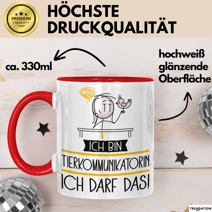 Geschenk für Tierkommunikatorin Tasse Lustige Geschenkidee Geburtstag Ich Bin Tierkommunikatorin Ich Darf Das Rot Trendation