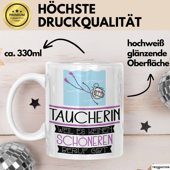 Taucherin Weil Es Keinen Schöneren Beruf Gibt Tasse Geschenk für Eine Taucherin Lustig Weiß Trendation